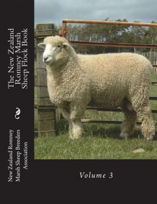 Knjiga The New Zealand Romney Marsh Sheep Flock Book: Volume 3 New Zealand Romney Breeders Association