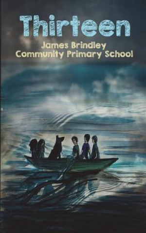 Knjiga Thirteen James Brindley Primary School