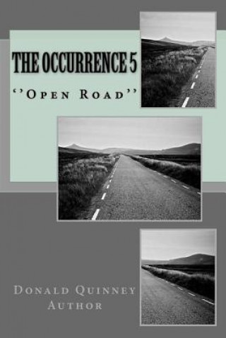 Kniha The Occurrence 5: ''Open Road'' Donald James Quinney