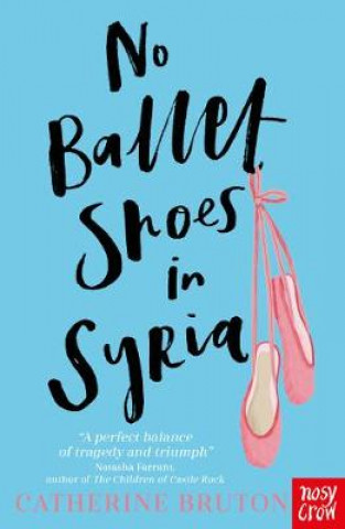 Kniha No Ballet Shoes in Syria Catherine Bruton
