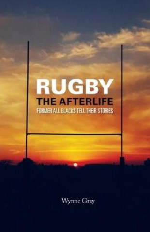 Kniha Rugby - The Afterlife Wynne Gray