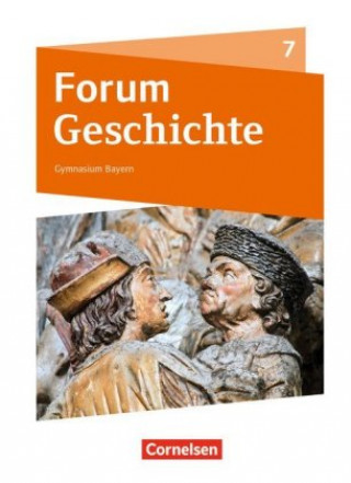 Kniha Forum Geschichte - Neue Ausgabe - Gymnasium Bayern - 7. Jahrgangsstufe Dagmar Bäuml-Stosiek