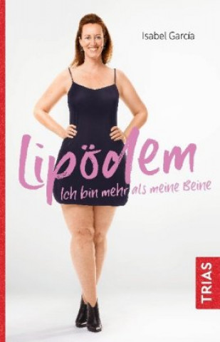 Libro Lipödem - Ich bin mehr als meine Beine Isabel Garcia