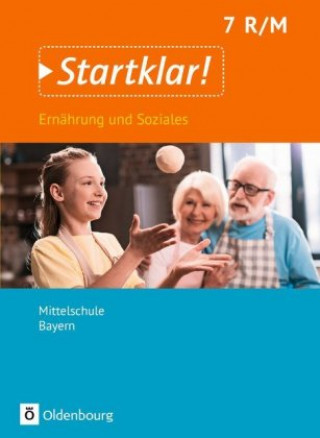 Kniha Startklar! - Ernährung und Soziales - Mittelschule Bayern - 7. Jahrgangsstufe Christine Buchholz