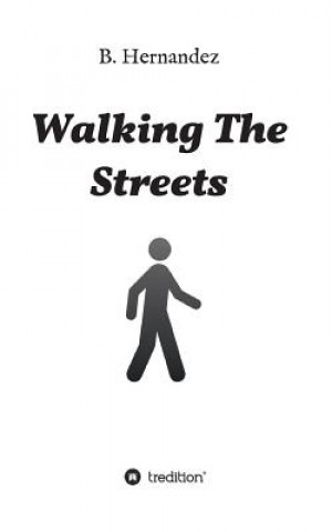 Libro Walking the Streets B. Hernandez