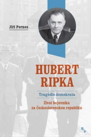 Kniha Hubert Ripka Tragédie demokrata Jiří Pernes