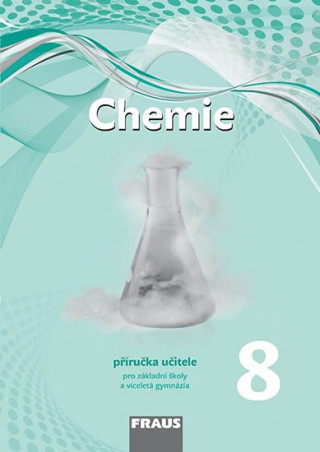 Kniha Chemie 8 Příručka učitele pro základní školy a víceletá gymnázia Pavel Doulík