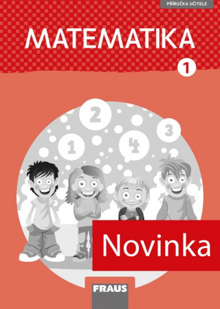 Könyv Matematika 1 dle prof. Hejného nová generace příručka učitele 1. vydání: Milan Hejný