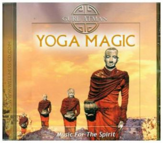 Audio Yoga Magic - Music For The Spirit, 1 Audio-CD Guru Atman