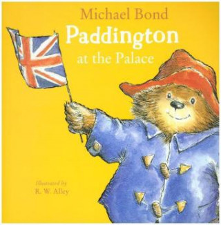 Könyv Paddington at the Palace Michael Bond