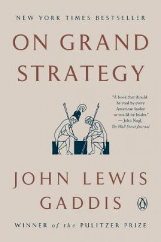 Книга On Grand Strategy John Lewis Gaddis