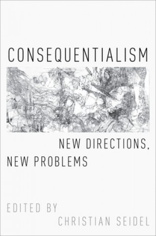 Knjiga Consequentialism Christian Seidel