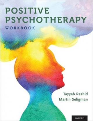 Könyv Positive Psychotherapy Tayyab Rashid