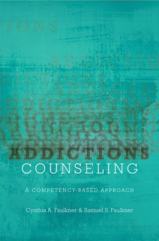 Kniha Addictions Counseling Faulkner