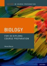 Könyv Oxford IB Course Preparation: Oxford IB Diploma Programme: IB Course Preparation Biology Student Book Marwa Bkerat