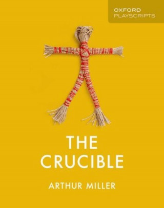 Kniha Oxford Playscripts: The Crucible Arthur Miller