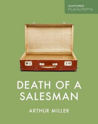 Kniha Oxford Playscripts: Death of a Salesman Arthur Miller