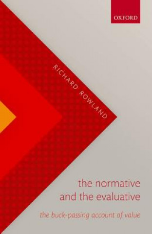 Kniha Normative and the Evaluative Rowland