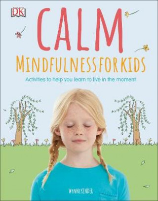 Книга Calm - Mindfulness For Kids Wynne Kinder