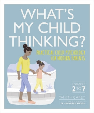 Könyv What's My Child Thinking? Tanith Carey