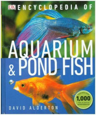 Könyv Encyclopedia of Aquarium and Pond Fish David Alderton