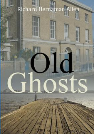 Kniha Old Ghosts Richard Hernaman Allen