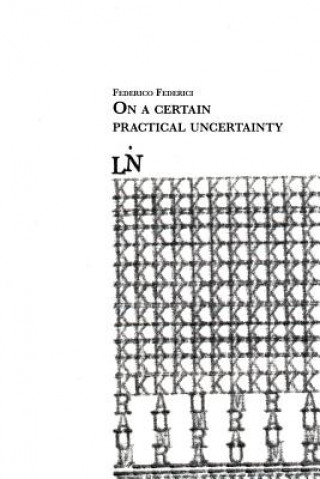 Książka On a certain practical uncertainty Federico Federici