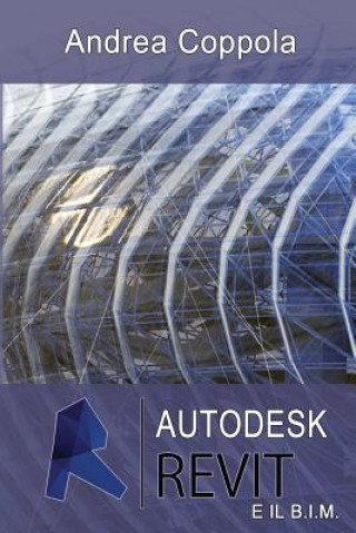 Kniha Autodesk Revit e il B.I.M. ANDREA COPPOLA