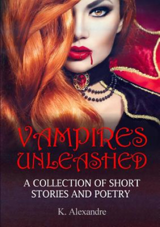 Buch Vampires Unleashed K. Alexandre