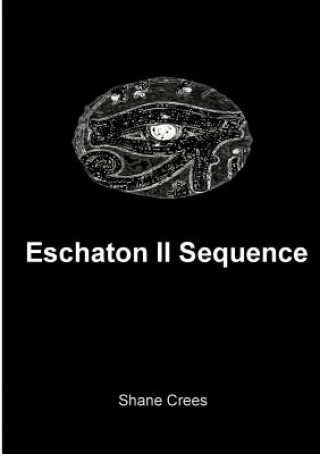 Book Eschaton II Sequence Shane Crees
