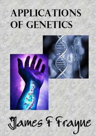 Carte Applications of Genetics James F Frayne