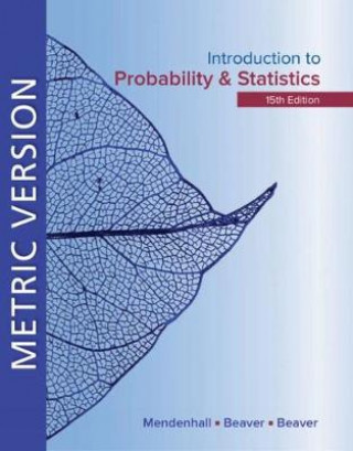 Kniha Introduction to Probability and Statistics Metric Edition Beaver