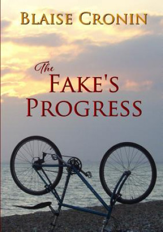 Kniha Fake's Progress Blaise Cronin