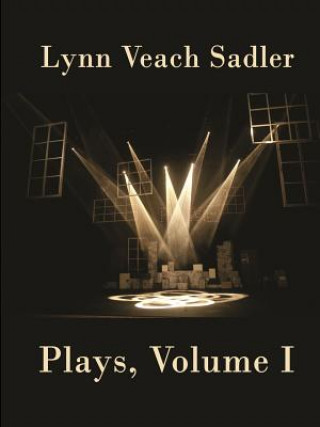 Buch Plays, Volume I Lynn Veach Sadler