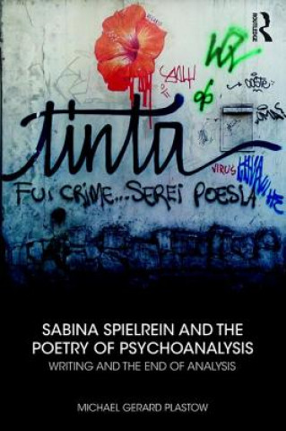 Kniha Sabina Spielrein and the Poetry of Psychoanalysis Michael Gerard Plastow