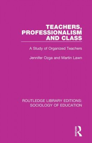 Buch Teachers, Professionalism and Class J. T. Ozga