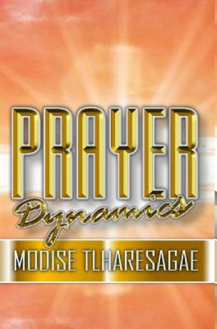 Книга Prayer Dynamics MODISE TLHARESAGAE