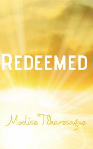 Buch Redeemed MODISE TLHARESAGAE