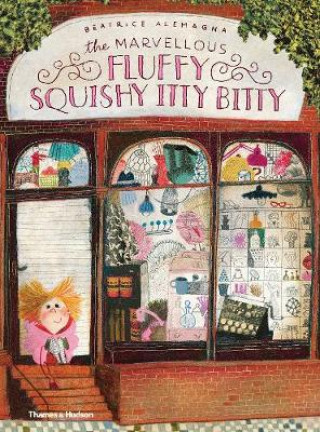 Книга Marvellous Fluffy Squishy Itty Bitty Beatrice Alemagna