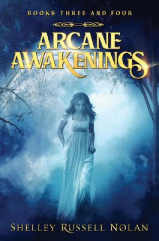 Carte Arcane Awakenings Books Three and Four Shelley Russell Nolan