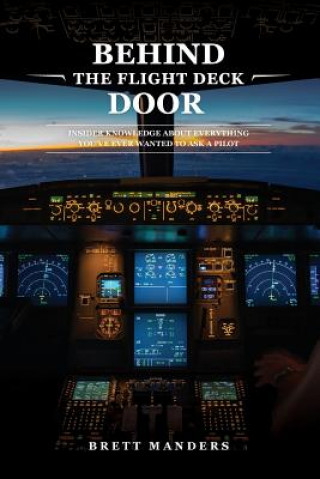 Книга Behind The Flight Deck Door Brett Manders