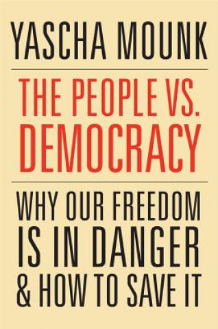 Kniha People vs. Democracy Yascha Mounk