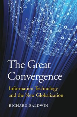 Knjiga Great Convergence Richard Baldwin