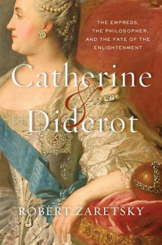 Buch Catherine & Diderot Robert Zaretsky