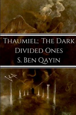 Carte Thaumiel; The Dark Divided Ones S Ben Qayin