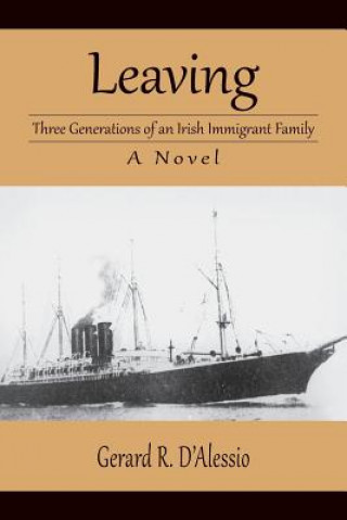 Knjiga Leaving Gerard R. D'Alessio