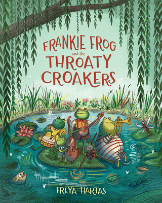 Kniha Frankie Frog and the Throaty Croakers Freya Hartas