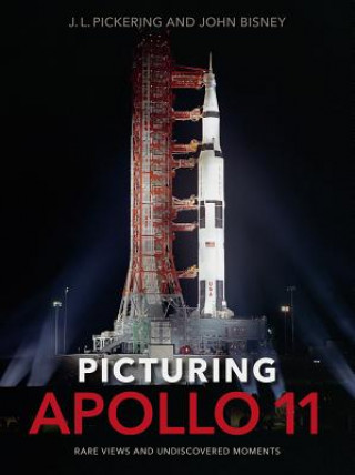 Kniha Picturing Apollo 11 J.L. Pickering