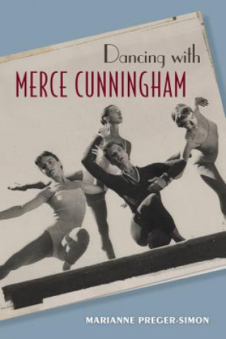 Kniha Dancing with Merce Cunningham Marianne Preger-Simon