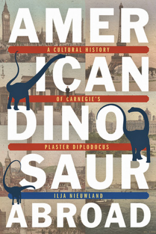 Könyv American Dinosaur Abroad Ilja Nieuwland